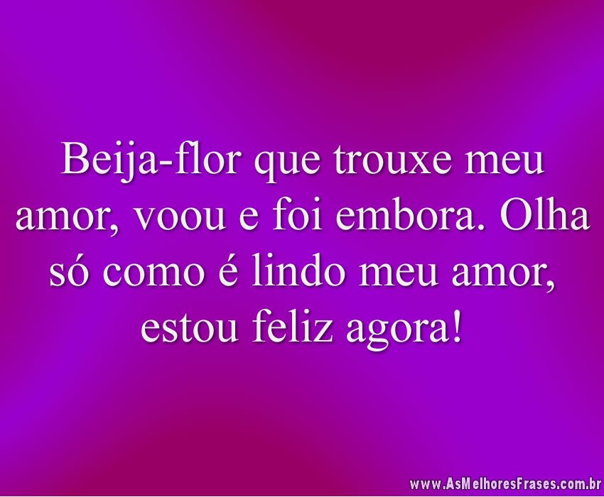 Beija-flor que trouxe meu amor Beija-flor que trouxe meu amor