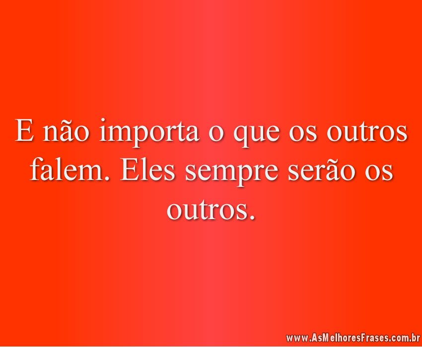 nao-importa-o-que-os-outros