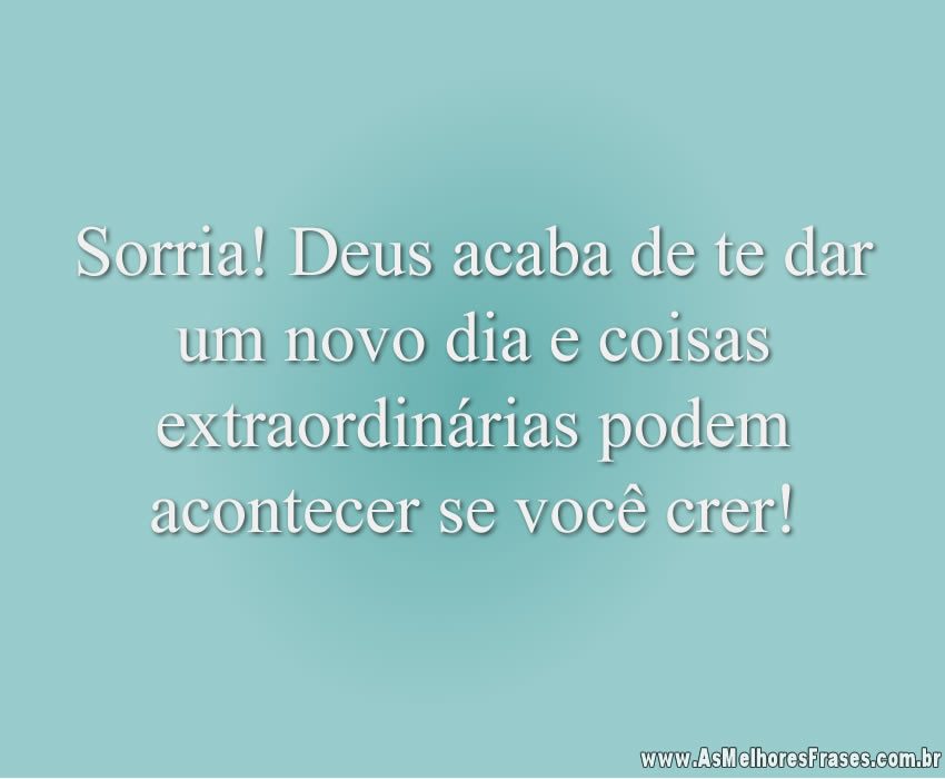 Frases de Bom dia - As melhores frases Frases de Bom dia - As melhores frases