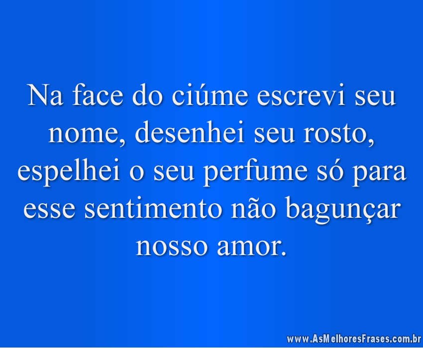 na-face-do-ciume