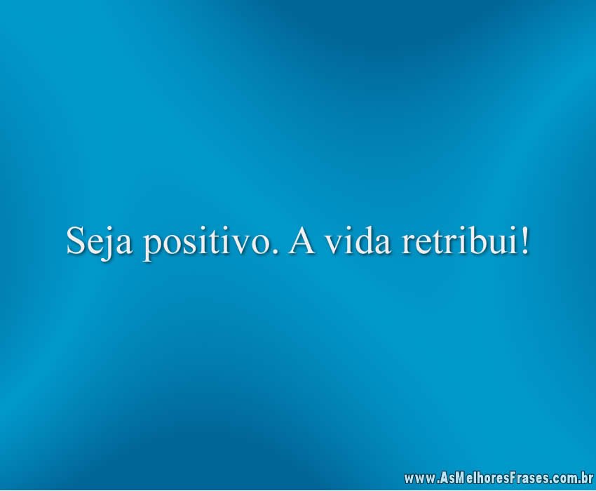 Seja positivo