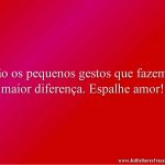 São os pequenos gestos que fazem a maior diferença. Espalhe amor!