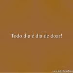 Todo dia é dia de doar!