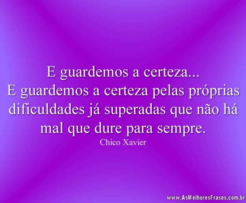 E guardemos a certeza...