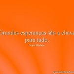 Grandes esperanças são a chave para tudo