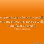 Eu aprendi que não posso escolher como me sinto, mas posso escolher o que fazer a respeito.