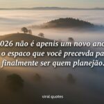 2026: o momento de ser quem planejou