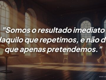 A consistência define quem você é, não as suas intenções