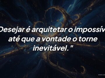 Arquitetar o Impossível: Quando a Vontade Vence o Destino