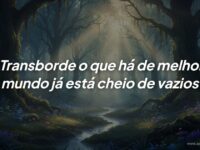 Como transbordar o seu melhor: o segredo para preencher os vazios do mundo