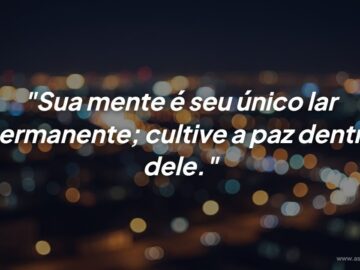 Cuide do Seu Jardim Mental e Cultive a Paz