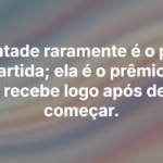 A vontade raramente é o ponto de partida; ela é o prêmio que você recebe logo após decidir começar.