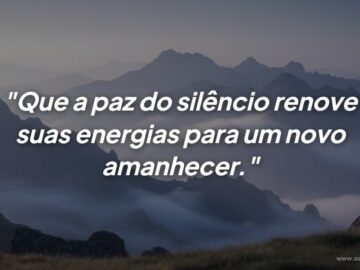 Mensagem de boa noite de reflexão: A paz do silêncio para renovar energias