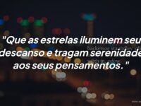 Mensagem de boa noite: Que as estrelas iluminem seu descanso