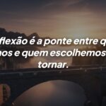 O poder de se reinventar pela reflexão