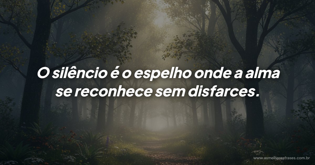 O poder revelador do silencio interior