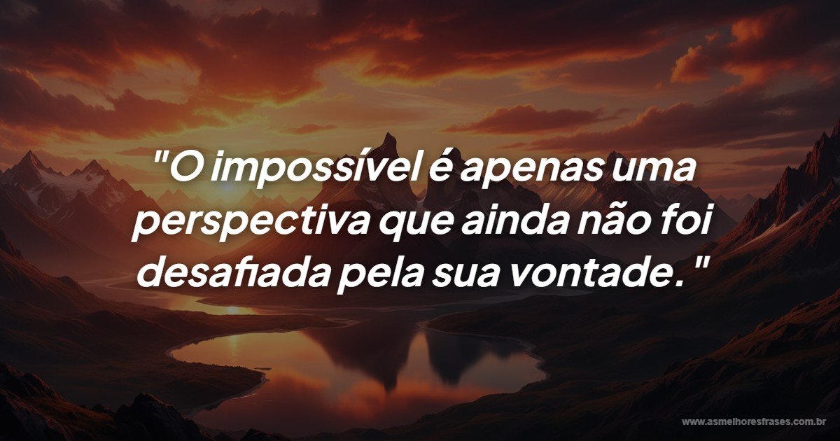 Superar o impossível