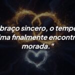 Abraço sincero: Onde o Tempo Para e a Alma Encontra Sua Morada
