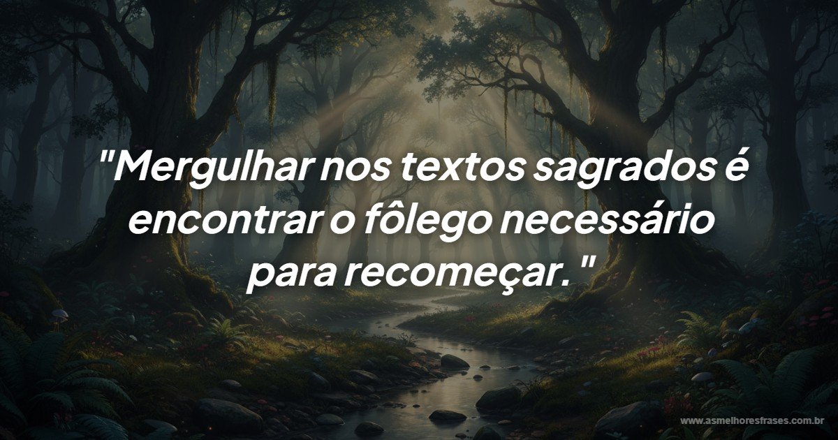 Textos sagrados para recomeçar